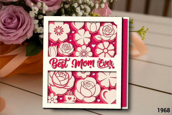 Best Mom Ever Floral Card 3D SVG for Mother S Day